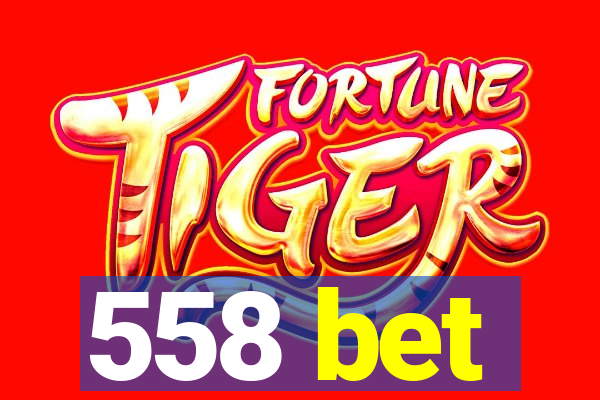 558 bet